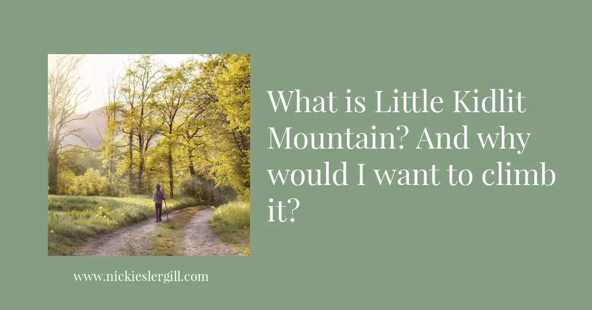Cover image for the blog post: What is Little Kidlit Mountain? And why would I want to climb it?